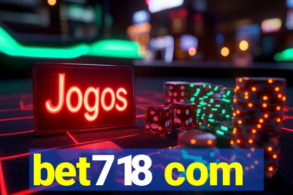 bet718 com